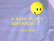 A BATH PLUG'S ADVENTURE