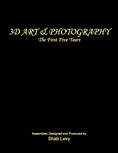 3D Art & Photography: The First Five Years